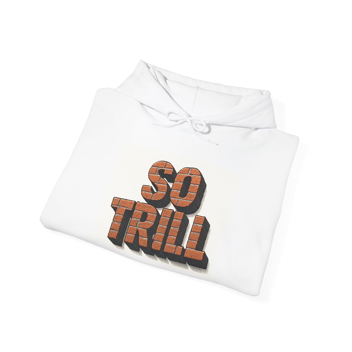 So Trill Hoodie (brick edition)